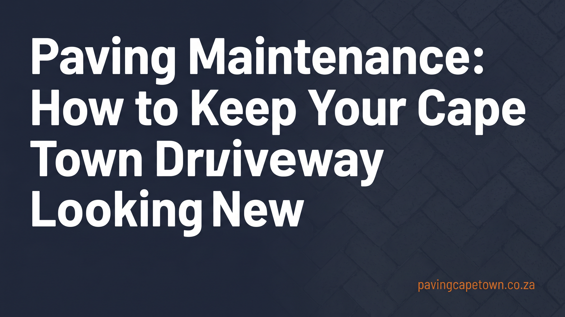 Paving Maintenance: How to Keep Your Cape Town Driveway Looking New